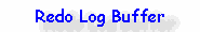 Redo Log Buffer